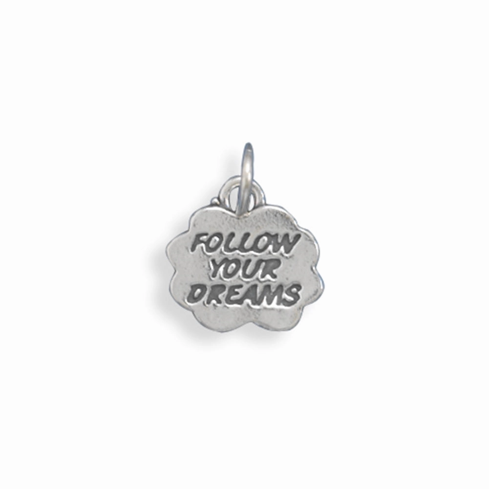 Textured Feature Refined Craftwork FOLLOW YOUR DREAMS Charm Sterling Silver - Made in the USA